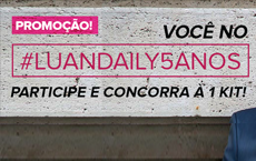 PROMOÇÃO: Participe do #LUANDAILY5ANOS e concorra à prêmios!