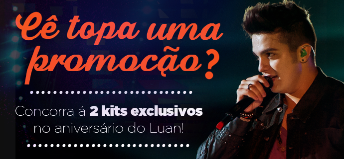 ENCERRADA: Cê topa uma promoção? Concorra á 2 kits exclusivos!