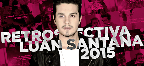 Retrospectiva Luan Santana
