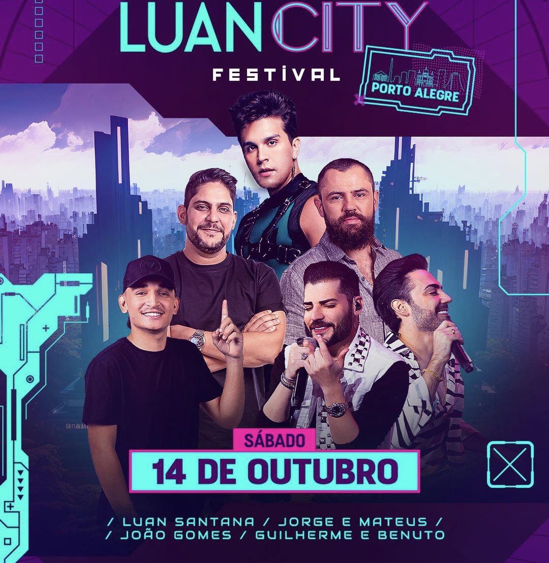 ATRAÇÕES DO “LUAN CITY FESTIVAL” EDIÇÃO PORTO ALEGRE SÃO ANUNCIADAS